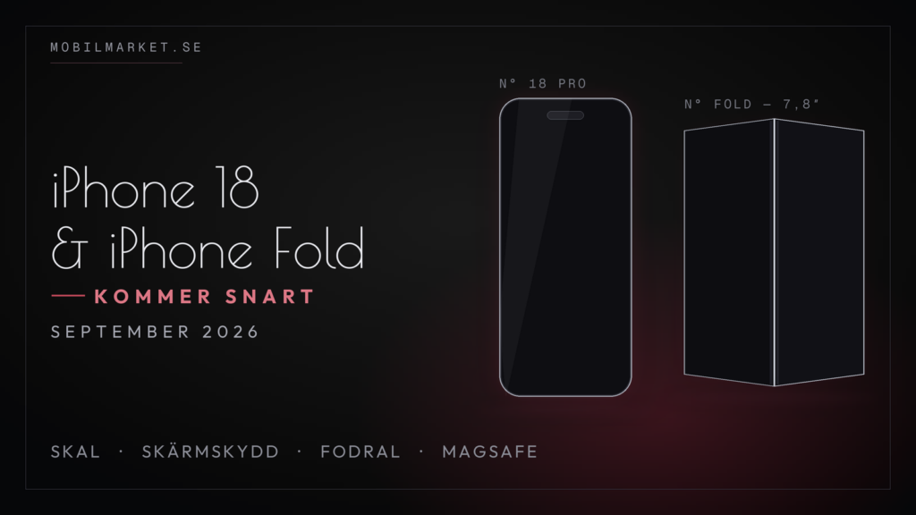 iPhone 18 och iPhone Fold – kommer snart september 2026, skal, skärmskydd, fodral och MagSafe hos Mobilmarket
