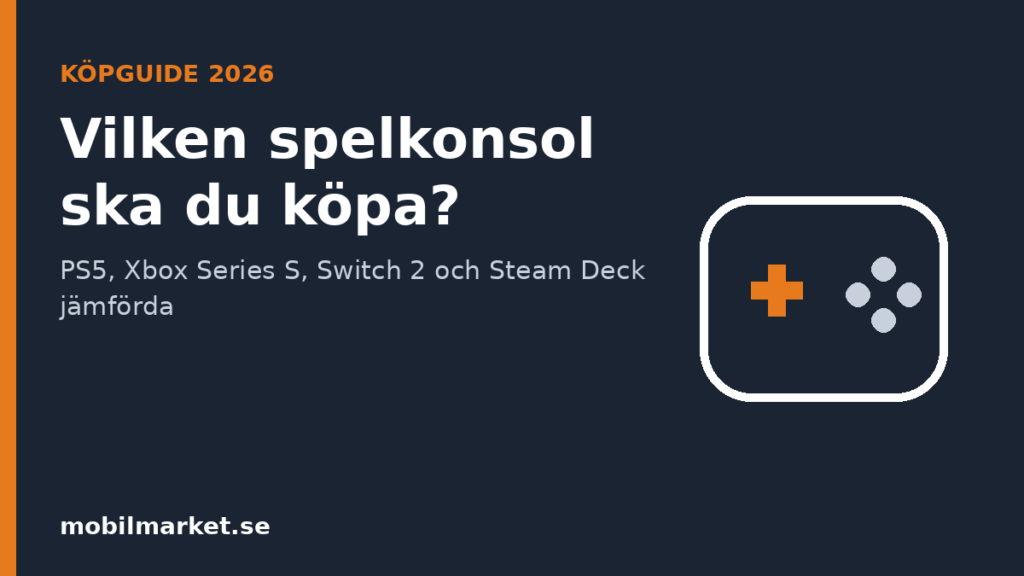 Vilken spelkonsol ska du köpa 2026, köpguide från Mobilmarket